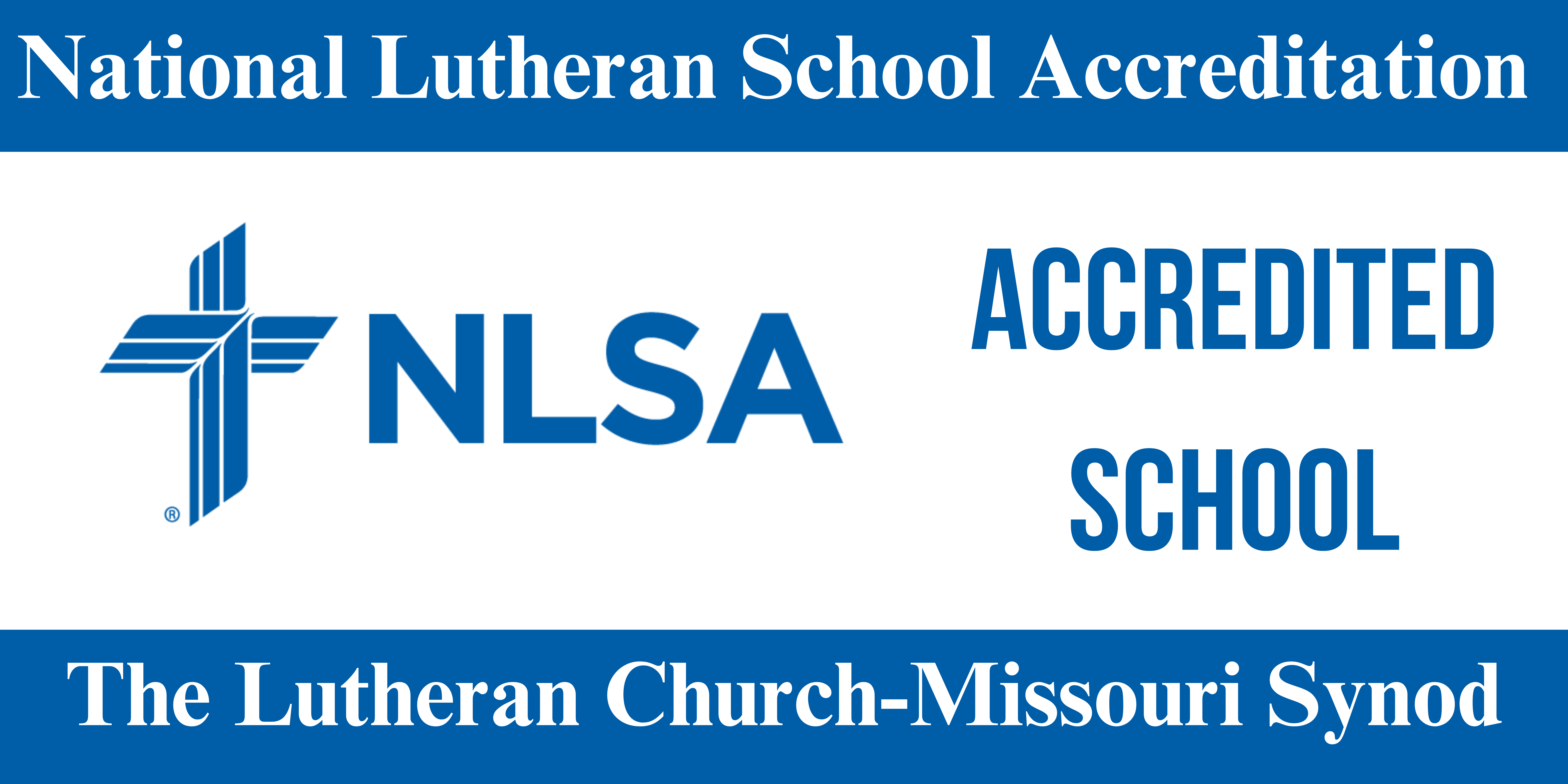 National Lutheran School Accreditation - LCMS Accredited School
